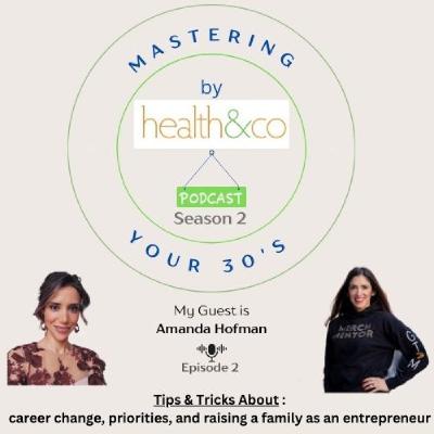 Tips & Tricks About :  career change, priorities, and raising a family as an entrepreneur with Amanda Hofman