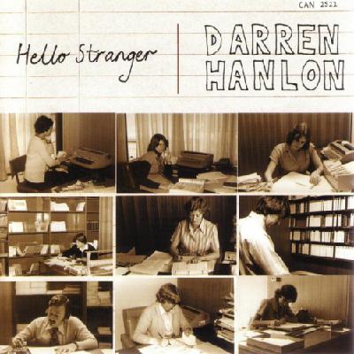 130. Darren Hanlon - Hello Stranger