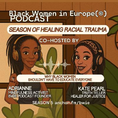 Why Black Women Shouldn't Have To Educate Everyone