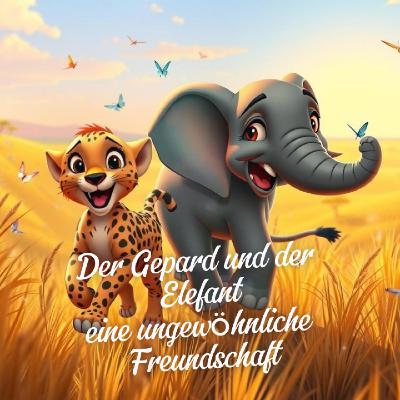 Kindergeschichten Der Gepard und der Elefant – eine ungewöhnliche Freundschaft Hörbuch für Kinder
