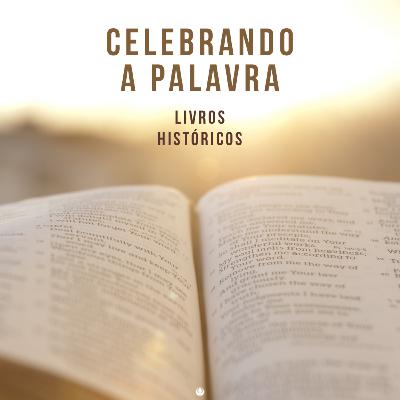 CELEBRANDO A PALAVRA - 7 “Queda, fracasso e misericórdia”