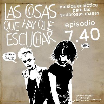Las Cosas Que Hay Que Escuchar T07E40