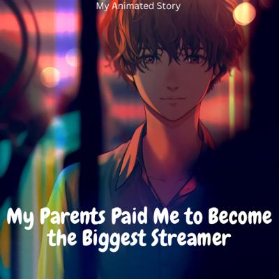 My Parents Paid 💸💵Me to Become the Biggest 🤩 Streamer 🎮🧑‍💻 | 🎙