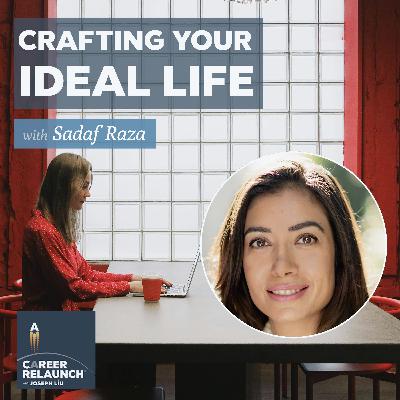 Crafting Your Ideal Life with Sadaf Raza- CR106