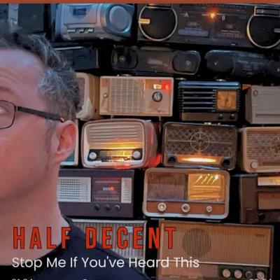 Half Decent - Artist, Performer, Music Producer Half Decent - Artist, Performer, Music Producer