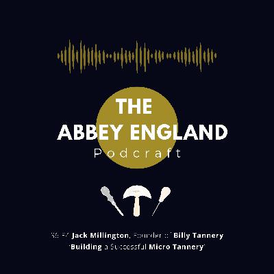 How to Build a Successful Micro Tannery with Jack Millington How to Build a Successful Micro Tannery with Jack Millington