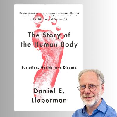 The Story of the Human Body - Daniel E. Lieberman (Book Summary) The Story of the Human Body - Daniel E. Lieberman (Book Summary)