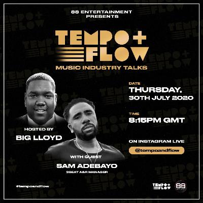 3Beat A&R Sam Adebayo - Tempo & Flow Music Industry Talks PT.1