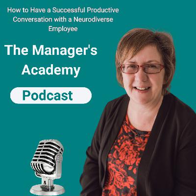 Episode 8: How to Have a Successful Productive Conversation with a Neurodiverse Employee