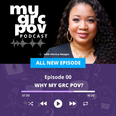 WHY 'MY GRC POV' PODCAST?