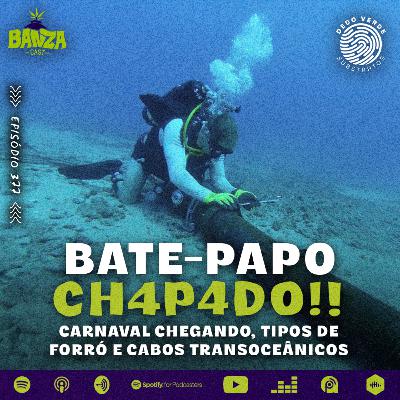 BANZAcast 377 - CARNAVAL CHEGANDO, TIPOS DE FORRÓ E CABOS TRANSOCEÂNICOS | BATE-PAPO CH4P4D0! BANZAcast 377 - CARNAVAL CHEGANDO, TIPOS DE FORRÓ E CABOS TRANSOCEÂNICOS | BATE-PAPO CH4P4D0!