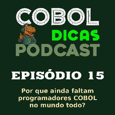 Episódio 15 - Por que ainda faltam programadores COBOL no mundo todo? Episódio 15 - Por que ainda faltam programadores COBOL no mundo todo?