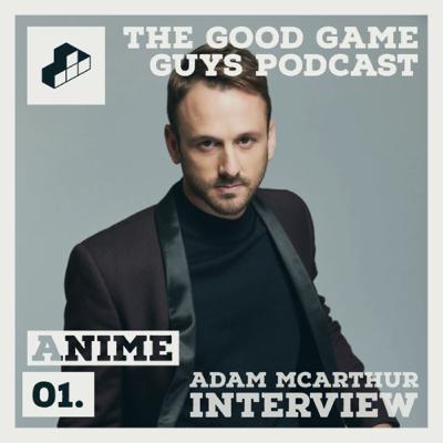 ANIME 01. Adam McArthur Interview