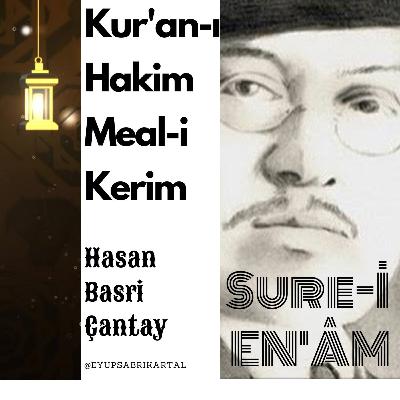 6. EN'AM suresi Hasan Basri Çantay sesli meali