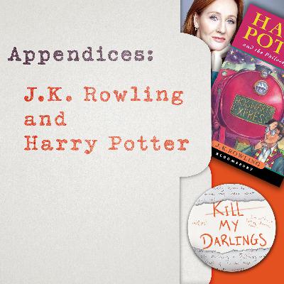 Appendices: J.K. Rowling and Harry Potter Appendices: J.K. Rowling and Harry Potter
