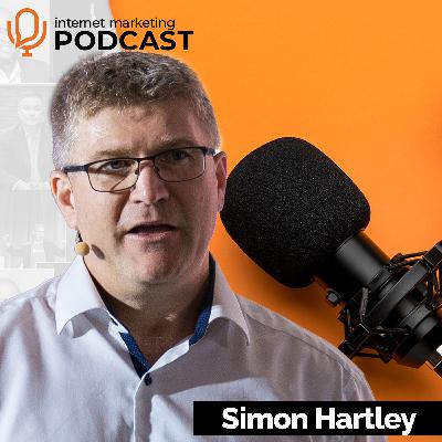The Official Internet Marketing Podcast Ft. Simon Hartley The Official Internet Marketing Podcast Ft. Simon Hartley