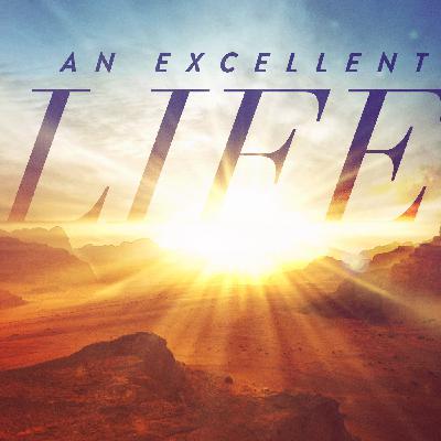 An Excellent Life - Part 4