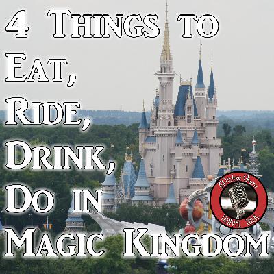 4 Things to Eat, Drink, Ride and Do in   Magic Kingdom