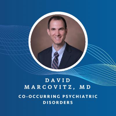 Dr .David Marcovitz teaches us about co-occurring disorders Dr .David Marcovitz teaches us about co-occurring disorders