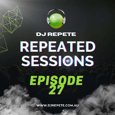 Repeated Sessions: Episode 27 (Trance Bangers)