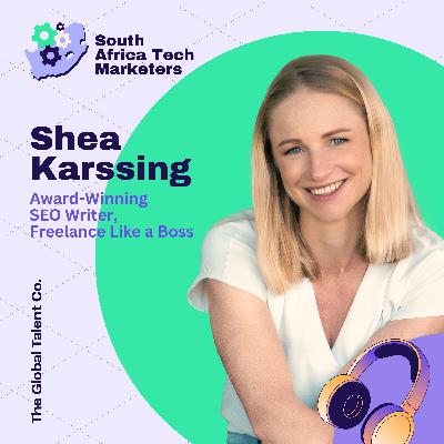 From South African Journalist to Global SEO Writer: Shea Karssing’s Journey