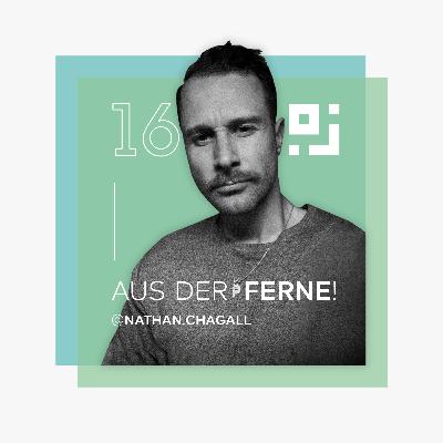 16 — Aus der Ferne! @Nathan.Chagall
