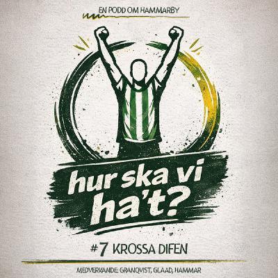 #7 Krossa diffen