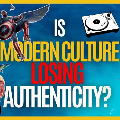 Is Modern Culture Losing Its Authenticity? | S33 Round 2