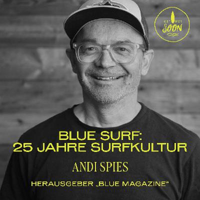 Andi Spies vom Blue Surf: 25 Jahre Surfkultur Andi Spies vom Blue Surf: 25 Jahre Surfkultur