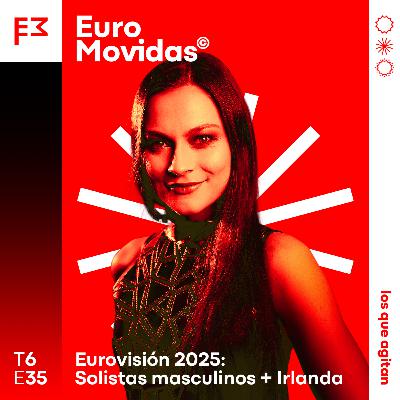 Euromovidas 6x35: Los SOLISTAS MASCULINOS... e IRLANDA Euromovidas 6x35: Los SOLISTAS MASCULINOS... e IRLANDA