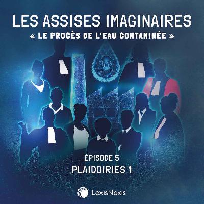S2E5 - L'eau contaminée : Les Plaidoiries pt.1