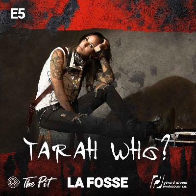 Episode 5 - Tarah Who?