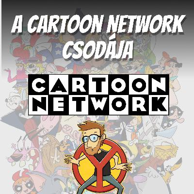 A Cartoon Network csodája | Y Klub