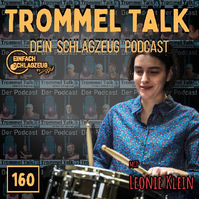 1000 Beats per Minute - Interview mit Leonie Klein - Der Trommel Talk Podcast Folge 160 mit Leonie Klein
