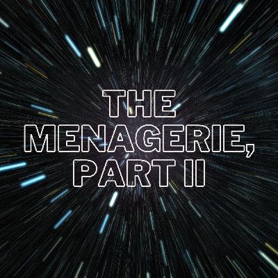 Afsnit 12, Sæson 1 - The Menagerie: Part 2