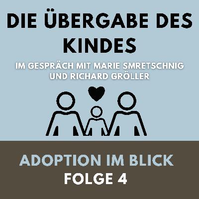 Adoption im Blick #4 Die Übergabe des Kindes