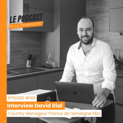 Interview franchise Eba - David Rial - Country Manageur France de l’enseigne Eba