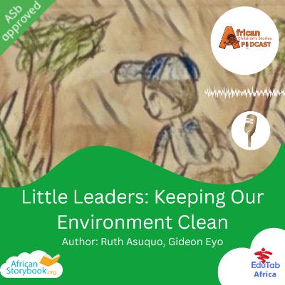 Little Leaders :Keeping Our Environment Clean Little Leaders :Keeping Our Environment Clean
