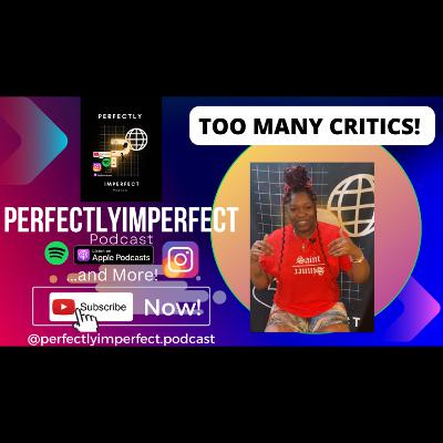 Too Many Critics!