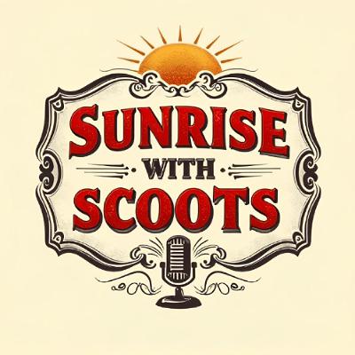 Sunrise with Scoots 10-06-25