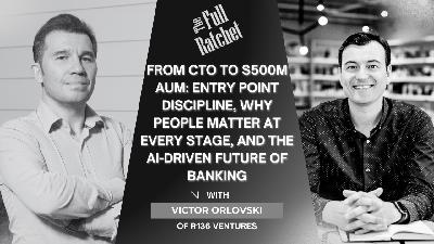 495. From CTO to $500M AUM: Entry Point Discipline, Why People Matter at Every Stage, and the AI-Driven Future of Banking (Victor Orlovski) 495. From CTO to $500M AUM: Entry Point Discipline, Why People Matter at Every Stage, and the AI-Driven Future of Banking (Victor Orlovski)