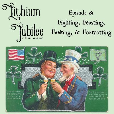 61. Fighting, Feasting, F**cking & Foxtrotting