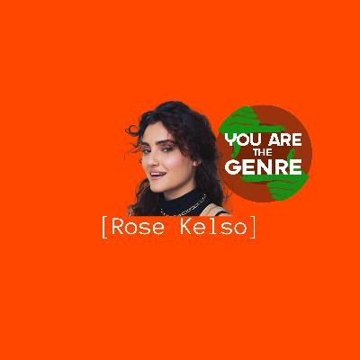 [Rose Kelso] Is The Genre