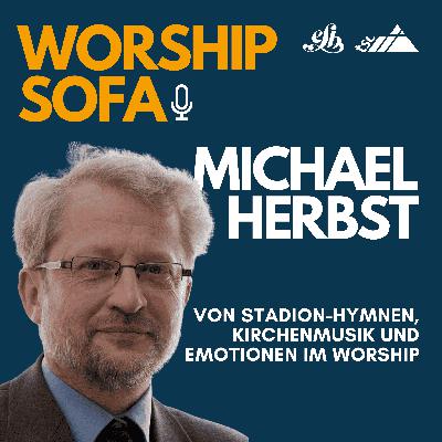 Michael Herbst: Von Stadion-Hymnen, Kirchenmusik und Emotionen im Worship Michael Herbst: Von Stadion-Hymnen, Kirchenmusik und Emotionen im Worship