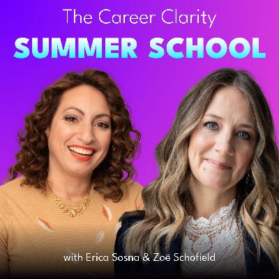 Lost, Stuck, or Overwhelmed Or Just In Need of a Rethink? This FREE Career Clarity Summer School Can Help