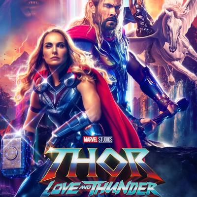 Does The MCU: Episode 47 - Thor: Love and Thunder