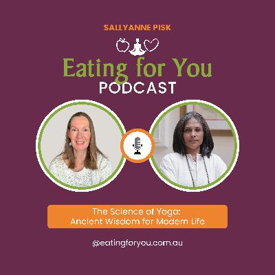 Episode 136: The Science of Yoga: Ancient Wisdom for Modern Life