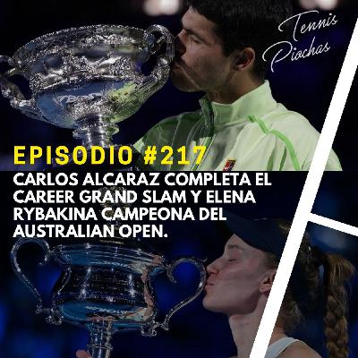 Episodio #217 - Carlos Alcaraz completa el Career Grand Slam y Elena Rybakina campeona del Australian Open. Episodio #217 - Carlos Alcaraz completa el Career Grand Slam y Elena Rybakina campeona del Australian Open.
