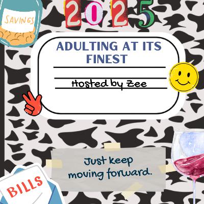Adulting At It’s Finest