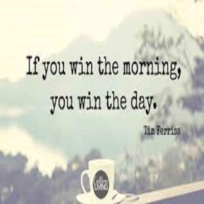 Win The Morning Win The Day